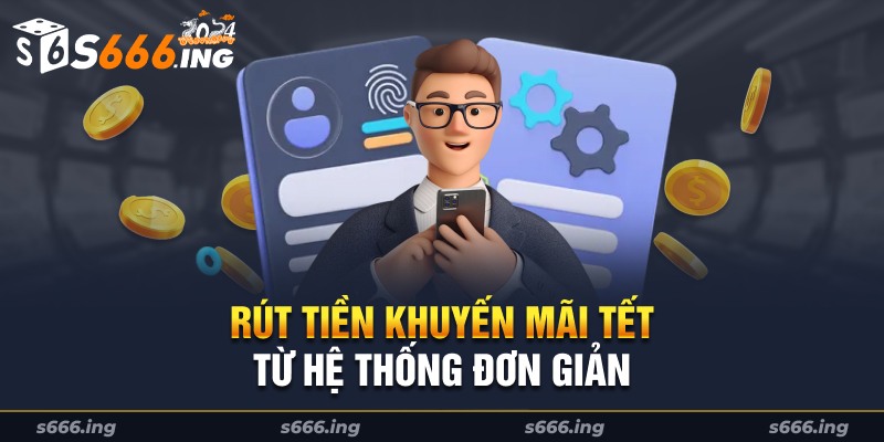 Hình thức rút tiền đơn giản và nhanh chóng