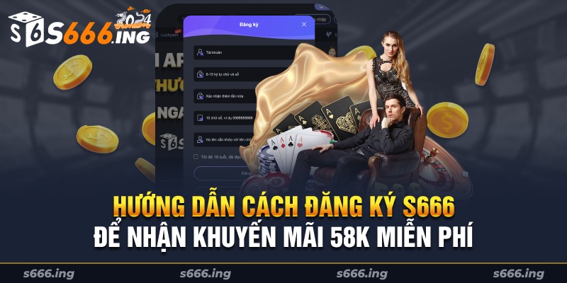 Các bước đăng ký thành viên mới tại S666