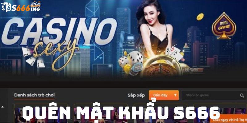 Quên mật khẩu S666 xuất phát từ nhiều lý do