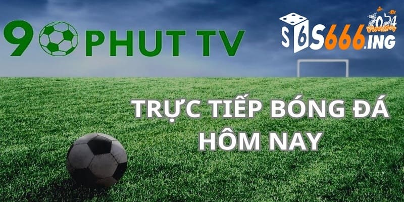 90phut TV trực tiếp bóng đá chất lượng và miễn phí