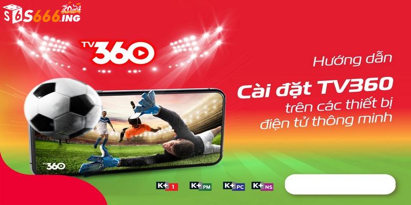 Tính năng của TV360 khi cá cược trực tuyến