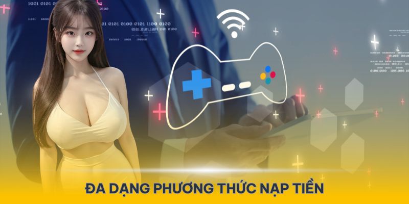 Đa dạng phương thức nạp tiền tại hệ thống