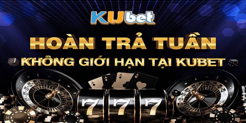 Chương trình khuyến mãi Kubet hoàn tiền không nên bỏ lỡ