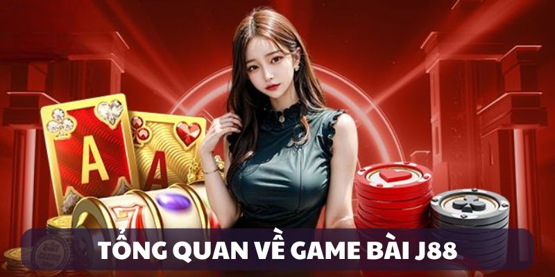 Giới thiệu Game bài J88